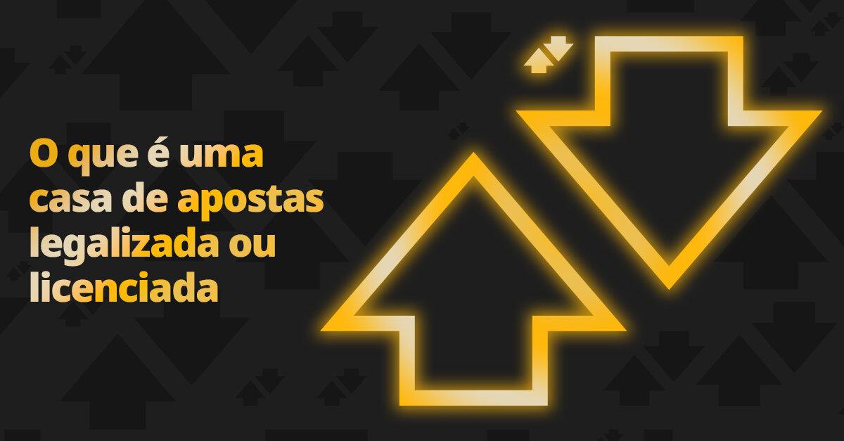 O que é uma casa de aposta legalizada ou licenciada no Brasil? Guia completo!